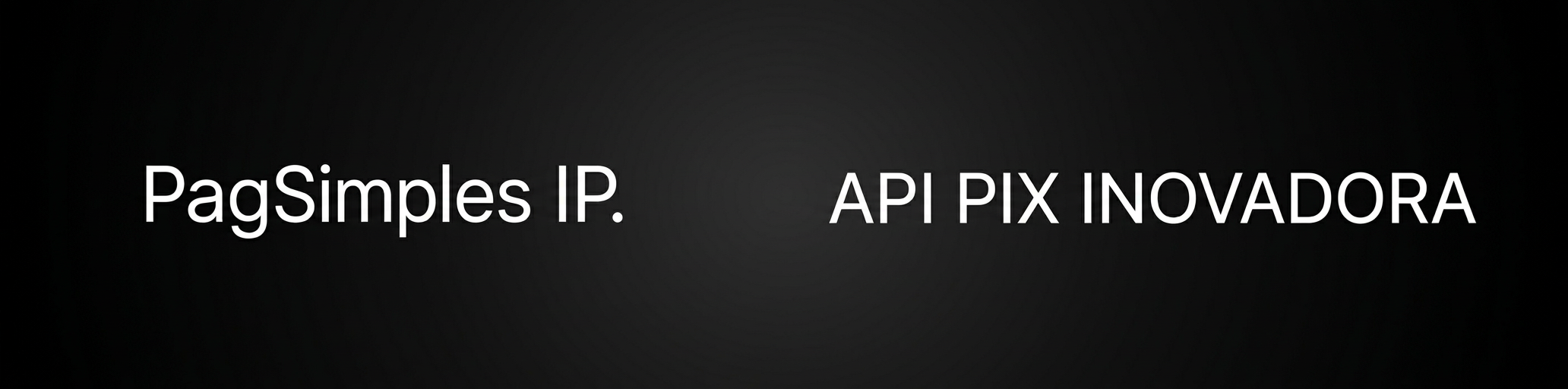 PagSimples IP - API PIX Inovadora